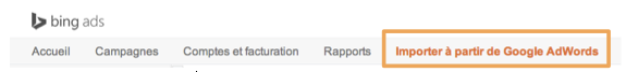 Importation de campagnes AdWords dans Bing Ads