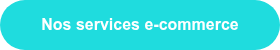 Nos services e-commerce